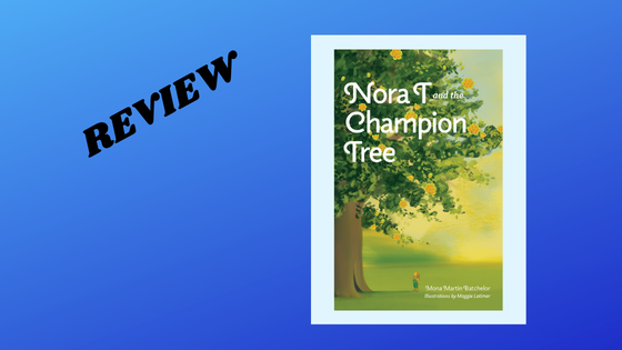 Review blog cover of Nora T and the Champion Tree